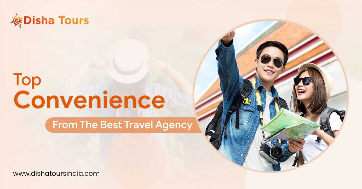 Top Convenience From The Best Travel Agency